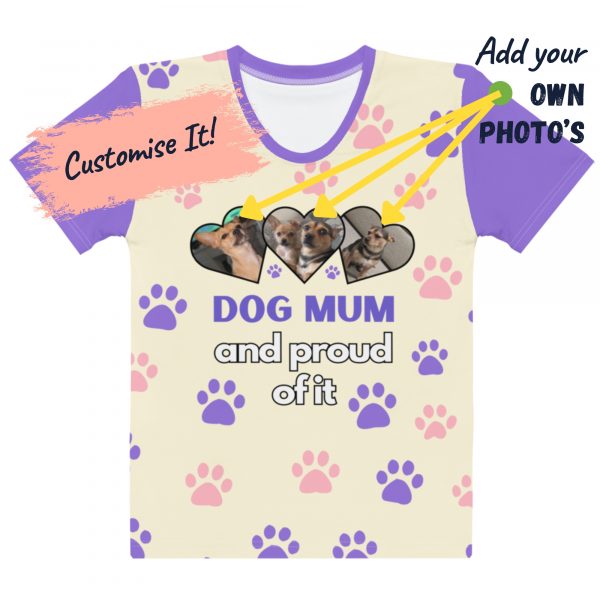 Dog Mum and Proud - Custom 3x Photo - Women's Crew Neck T-Shirt
